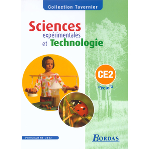 SCIENCES EXPERIMENTALES ET TECHNOLOGIE CE2 TAVERNIER 2003