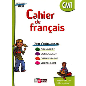 CAHIER DE FRANCAIS CM1 ED.2009