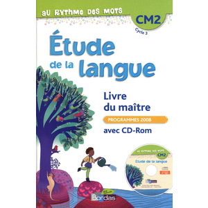 AU RYTHME DES MOTS CM2 LIVRE DU MAITRE + CD-ROM ED.2011