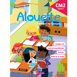 ALOUETTE CM2 MANUEL ELEVE - ED.2018