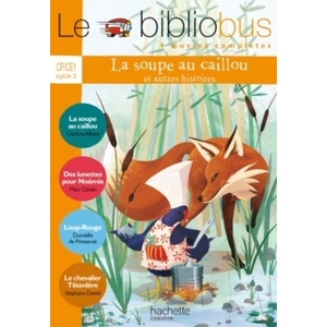 BIBLIOBUS N 34 CP/CE1 - LA SOUPE AU CAILLOU - LIVRE DE L'ELEVE 2012