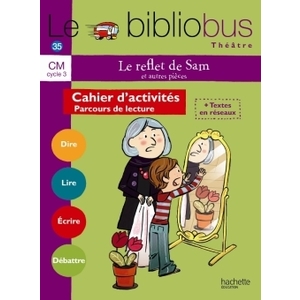BIBLIOBUS N 35 CM - LE REFLET DE SAM - CAHIER ACTIVITES 2012
