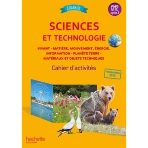 CITADELLE SCIENCES ET TECHNOLOGIE CM2 CAHIER D'ACTIVITES - ED.2018