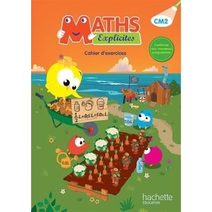 MATHS EXPLICITES CM2 CAHIER D'EXERCICES ED.2016