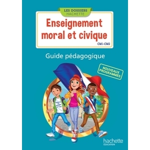 ENSEIGNEMENT MORAL ET CIVIQUE CYCLE 3 GUIDE PEDAGOGIQUE ED.2016