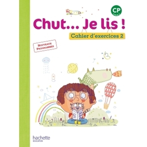 CHUT JE LIS CP CAHIER D'EXERCICES 2 ED.2016