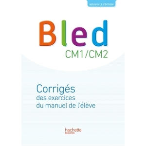 BLED CM1-CM2 CORRIGES MANUEL - ED.2017