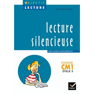 OBJECTIF LECTURE CM1 LECTURE SILENCIEUSE