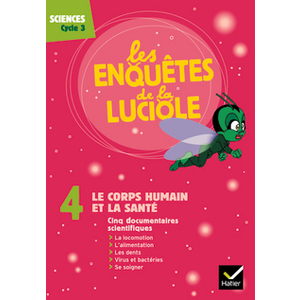 LES ENQUETES DE LA LUCIOLE CYCLE 3 DVD4 LE CORPS