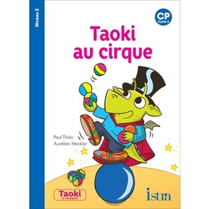 TAOKI ET COMPAGNIE CP - TAOKI AU CIRQUE - ALBUM NIVEAU 2