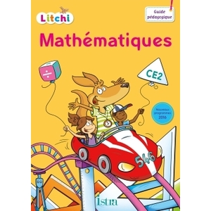 LITCHI MATHEMATIQUES CE2 GUIDE PEDAGOGIQUE ED.2017