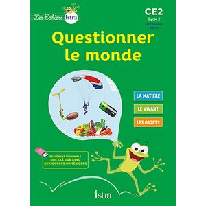 QUESTIONNER LE MONDE CE2 CAHIER DE L'ELEVE ED.17