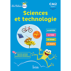 SCIENCES ET TECHNOLOGIE CM2 CAHIER DE L'ELEVE - ED.2017