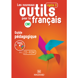 LES NOUVEAUX OUTILS POUR LE FRANCAIS CM1 GUIDE PEDAG.+ CDROM ED.2016