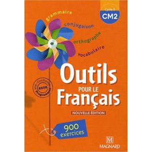 OUTILS POUR LE FRANCAIS CM2 LIVRE 2008