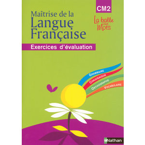MAITRISE DE LA LANGUE FRANCAISE CM2 CAHIER D'EVALUATION