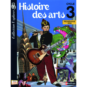 HISTOIRE DES ARTS CYCLE 3 ELEVE ED.2009