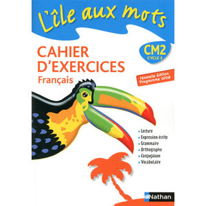 L'ILE AUX MOTS CM2 CAHIER EXERCICES ED.2010