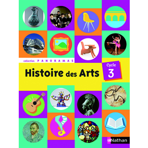 HISTOIRE DES ARTS COLL. PANORAMAS CYCLE 3 ELEVE ED.2014