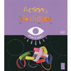 ACTIONS PLASTIQUES - GS