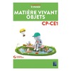 MATIÈRE, VIVANT, OBJETS CP-CE1 (+ CD-ROM)
