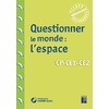 QUESTIONNER LE MONDE : L'ESPACE - CYCLE 2 (+CD-ROM)