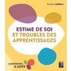 ESTIME DE SOI ET TROUBLES DES APPRENTISSAGES