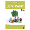 SCIENCES CM : LE VIVANT (+ RESSOURCES NUMÉRIQUES)