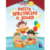 PETITS SPECTACLES À JOUER 5-8 ANS