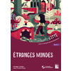 ÉTRANGES MONDES (+ RESSOURCES NUMÉRIQUES)