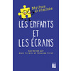 LES ENFANTS ET LES ÉCRANS