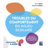 TROUBLES DU COMPORTEMENT EN MILIEU SCOLAIRE - NOUVELLE ÉDITION REVUE ET AUGMENTÉE