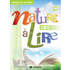 NATURE A LIRE CE1 MANUEL ELEVE ED.2014