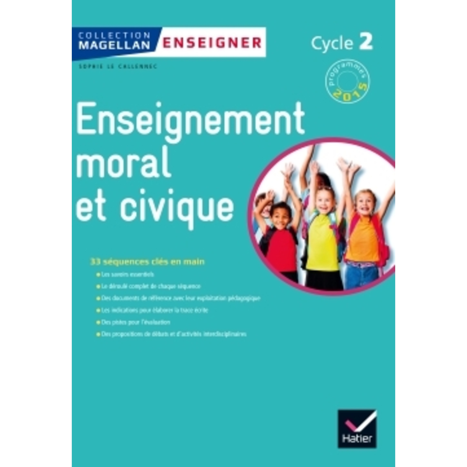 Enseignement Moral Et Civique Cycle 2 ENSEIGNEMENT MORAL ET CIVIQUE CYCLE 2 GUIDE ENSEIGNANT ED.2015