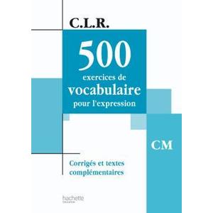 500 EX DE VOCABULAIRE EXPRESSION CM CORRIGES 2002