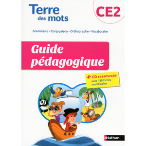 TERRE DES MOTS CE2 GUIDE PEDAGOGIQUE + CD ED.2014
