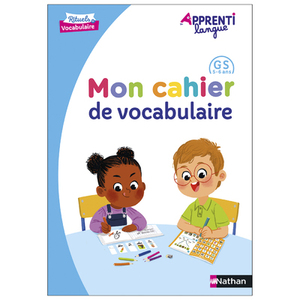 APPRENTILANGUE - MON CAHIER DE VOCABULAIRE GS
