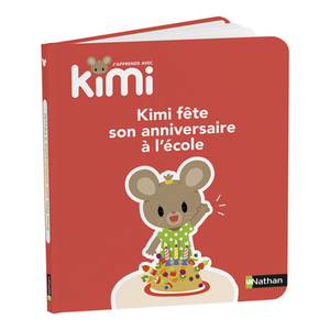 ALBUM KIMI - KIMI FÊTE SON ANNIVERSAIRE À L'ÉCOLE