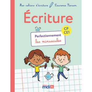 CAHIER D'ECRITURE CP/CE1 PERFECTIONNEMENT LES MINUSCULES - ED.2018