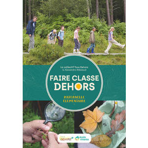 FAIRE CLASSE DEHORS - MATERNELLE/ÉLÉMENTAIRE