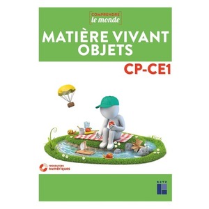 MATIÈRE, VIVANT, OBJETS CP-CE1 (+ CD-ROM)