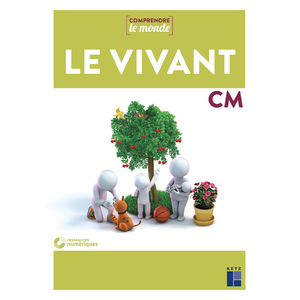 SCIENCES CM : LE VIVANT (+ RESSOURCES NUMÉRIQUES)