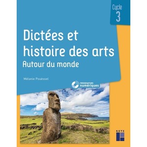 DICTEES ET HISTOIRE DES ARTS CYCLE 3 AUTOUR DU MONDE