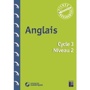 ANGLAIS - CYCLE 3 NIVEAU 2 (+ RESSOURCES NUMÉRIQUES)