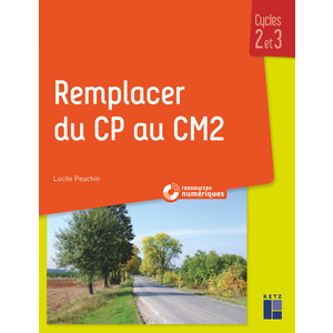 REMPLACER DU CP AU CM2 (+ RESSOURCES NUMÉRIQUES)
