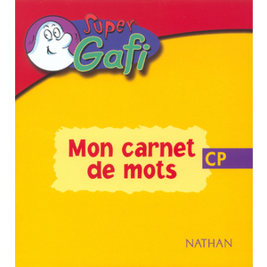 SUPER GAFI CP MON CARNET DE MOTS